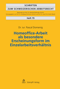 Domenig Pascal Homeoffice-Arbeit als besondere Erscheinungsform im Einzelarbeitsverhältnis