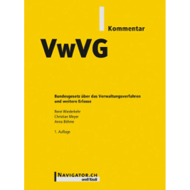 René Wiederkehr / Christian Meyer / Anna Böhme Kommentar VwVG