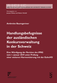 Ambroise Baumgartner Handlungsbefugnisse der ausländischen Konkursverwaltung in der Schweiz