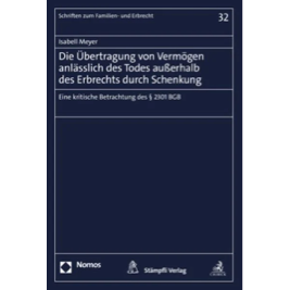 Übertragung von Vermögen anlässlich des Todes ausserhalb des Erbrechts durch Schenkung