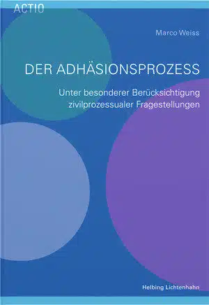 Marco Weiss Der Adhäsionsprozess
