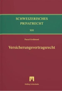 Schweizerisches Privatrecht: Versicherungsvertragsrecht