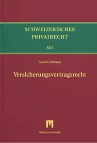 Schweizerisches Privatrecht: Versicherungsvertragsrecht
