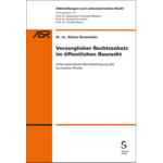 Vorsorglicher Rechtsschutz im öffentlichen Baurecht