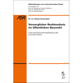 Vorsorglicher Rechtsschutz im öffentlichen Baurecht
