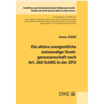 Die aktive uneigentliche notwendige Streitgenossenschaft nach Art. 260 SchKG in der ZPO
