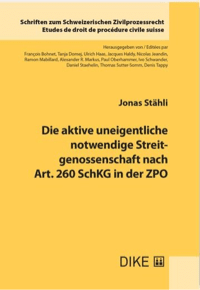 Die aktive uneigentliche notwendige Streitgenossenschaft nach Art 260 SchKG in der ZPO