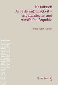 Handbuch Arbeits(un)fähigkeit - medizinische und rechtliche Aspekte