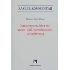 Marc Hürzeler / Ueli Kieser: Kommentar zum Bundesgesetz über die Alters- und Hinterlassenenversicherung (AHVG)