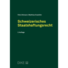 Felix Uhlmann / Matthias Kradolfer: Schweizerisches Staatshaftungsrecht