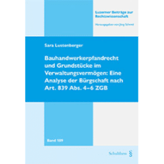 Sara Lustenberger: Bauhandwerkerpfandrecht und Grundstücke im Verwaltungsvermögen