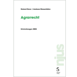 Schweizerisches Agrarrecht und seine Entwicklungen in 2025.